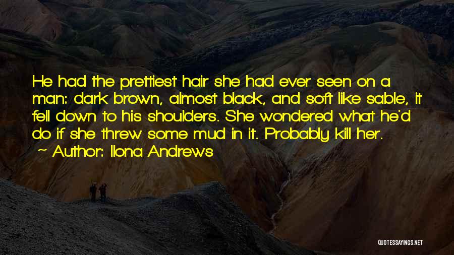 Funny Hair Quotes By Ilona Andrews