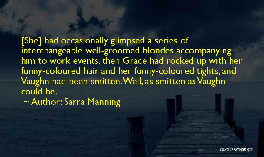 Funny Hair Quotes By Sarra Manning