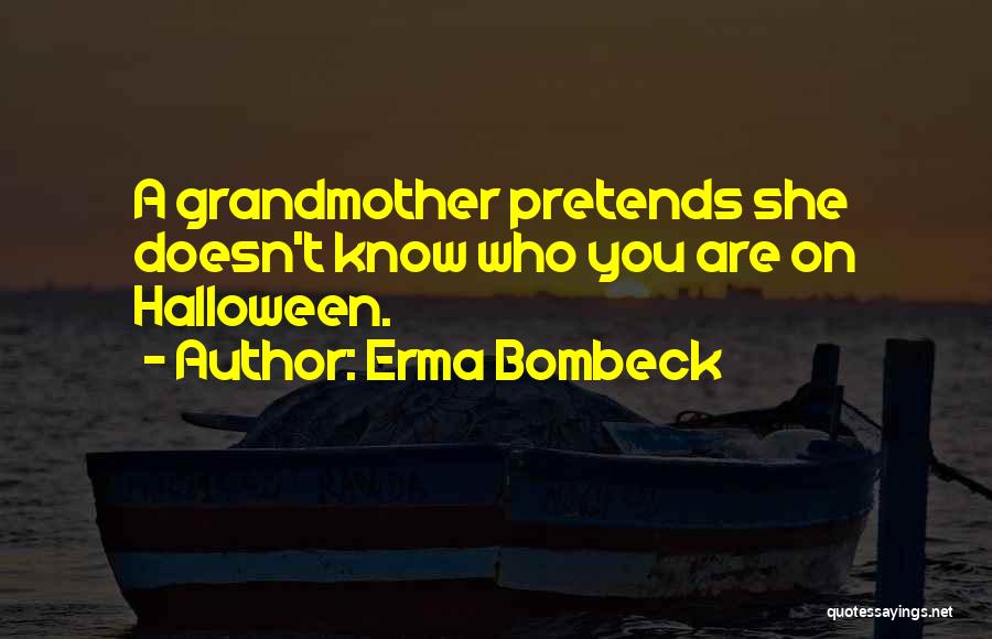 Funny Halloween Quotes By Erma Bombeck