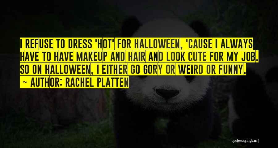 Funny Halloween Quotes By Rachel Platten