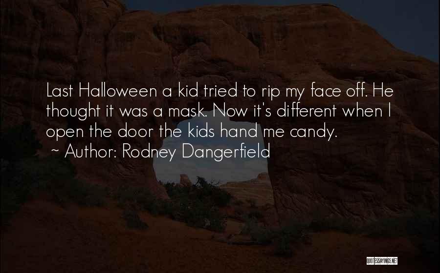 Funny Halloween Quotes By Rodney Dangerfield