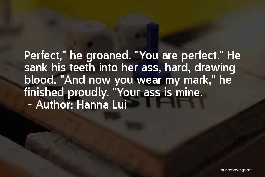 Funny Hanna Quotes By Hanna Lui