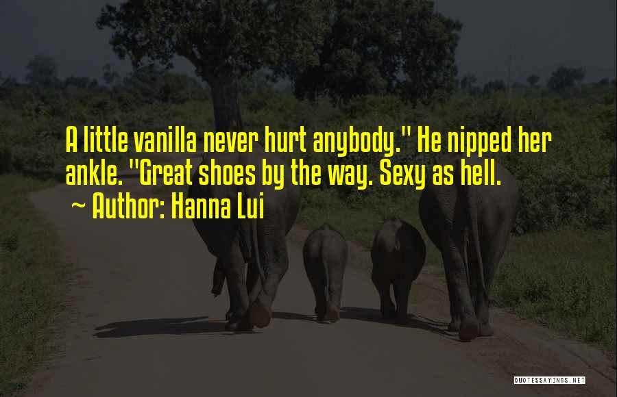Funny Hanna Quotes By Hanna Lui