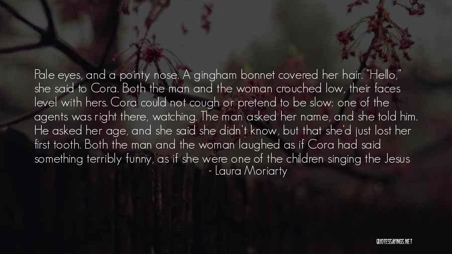Funny Hard Man Quotes By Laura Moriarty Funny Hard Man Quotes By Laura Moriarty