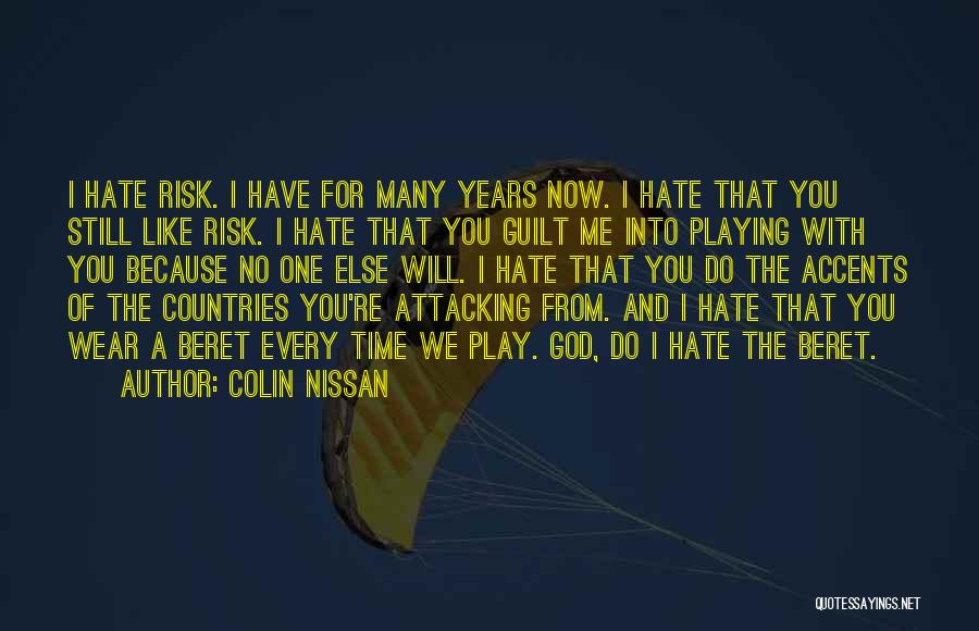 Funny Hate Quotes By Colin Nissan