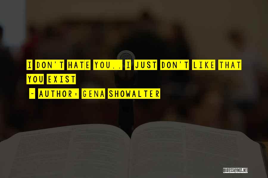 Funny Hate Quotes By Gena Showalter