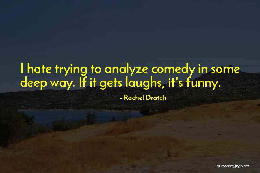 Funny Hate Quotes By Rachel Dratch