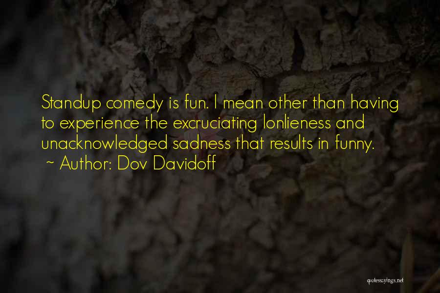 Funny Having Fun Quotes By Dov Davidoff