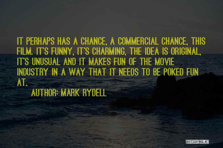 Funny Having Fun Quotes By Mark Rydell