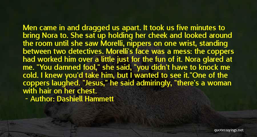 Funny He Said She Said Quotes By Dashiell Hammett