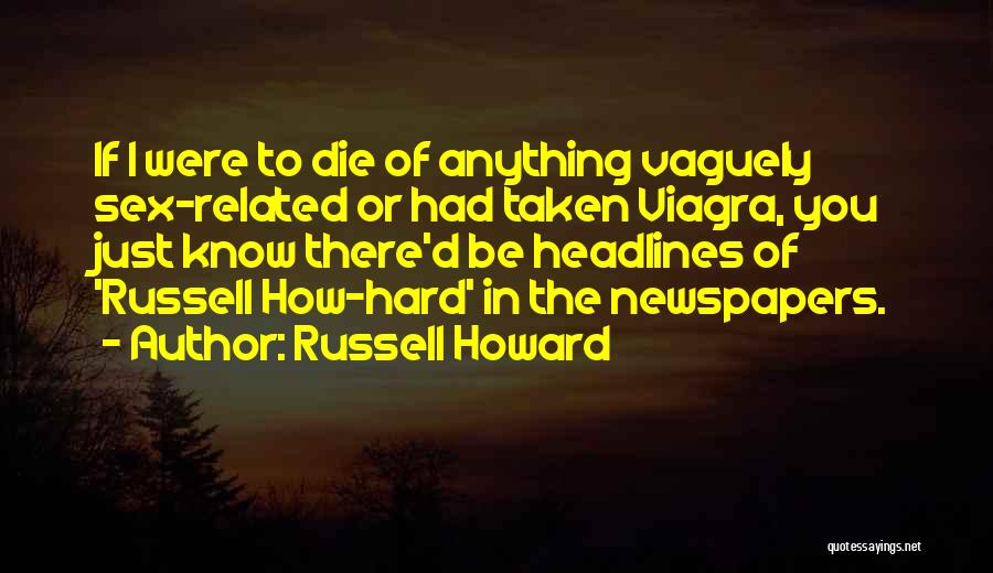 Funny Headlines Quotes By Russell Howard