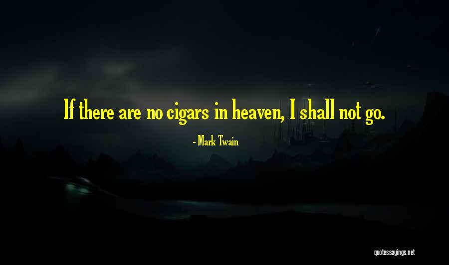 Funny Heaven Quotes By Mark Twain