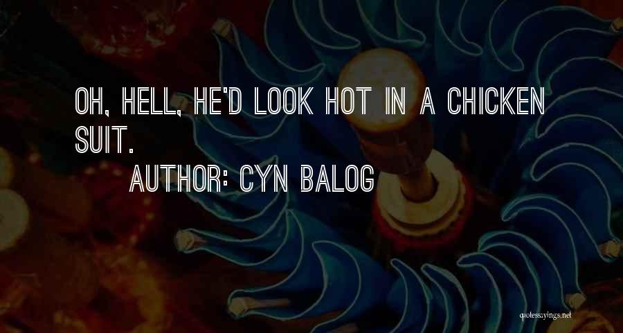 Funny Hell Quotes By Cyn Balog