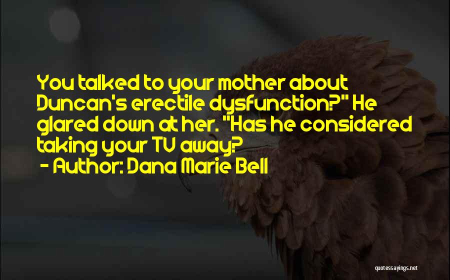 Funny Hell Quotes By Dana Marie Bell