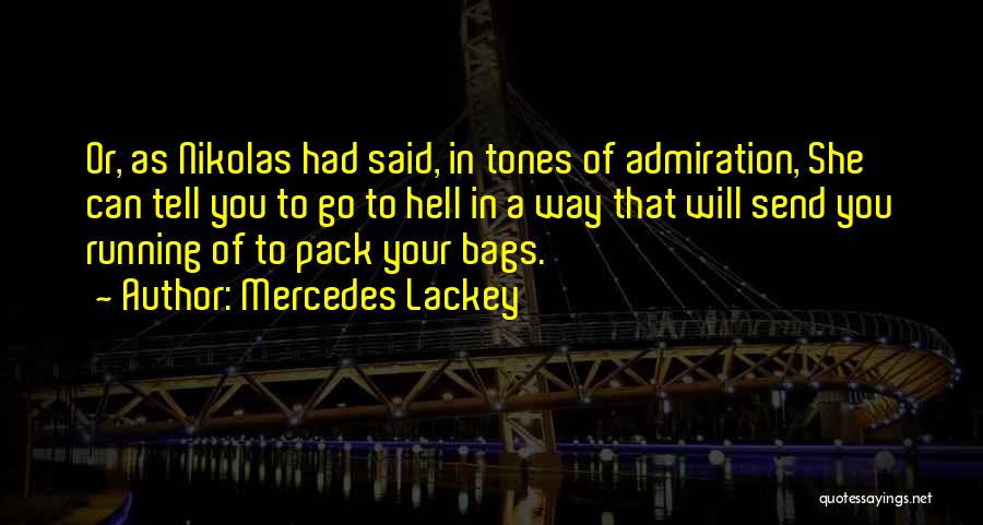 Funny Hell Quotes By Mercedes Lackey