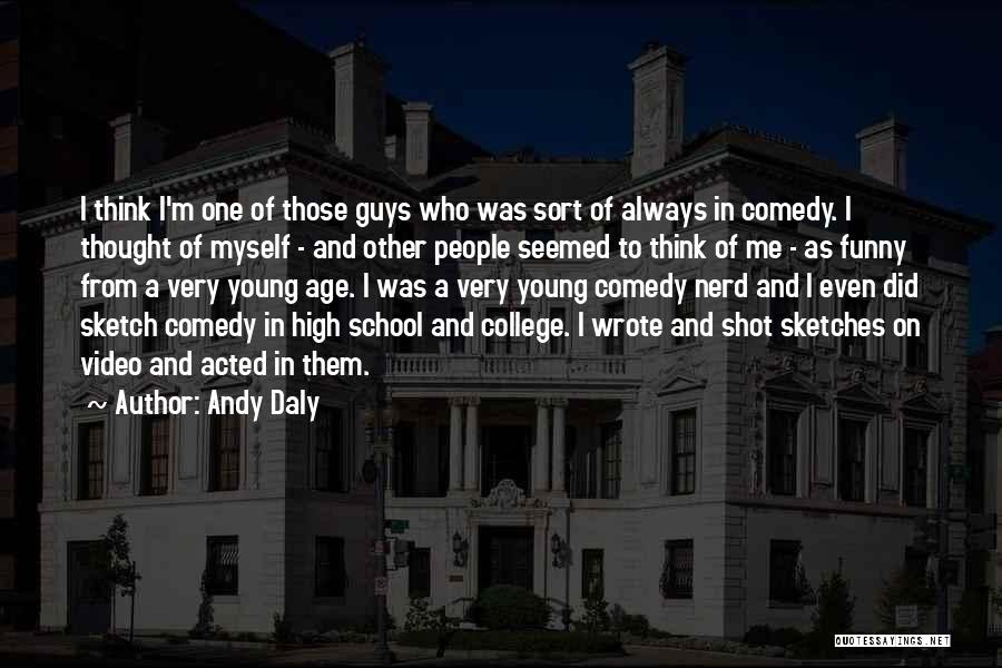 Funny High School Quotes By Andy Daly