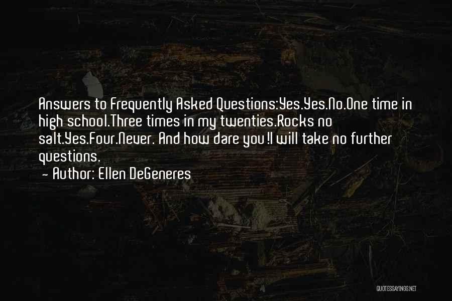 Funny High School Quotes By Ellen DeGeneres