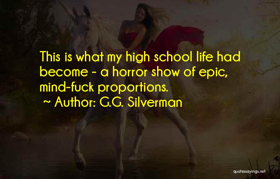 Funny High School Quotes By G.G. Silverman