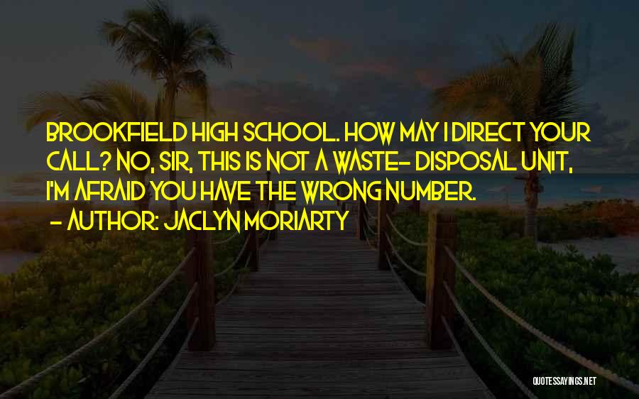 Funny High School Quotes By Jaclyn Moriarty