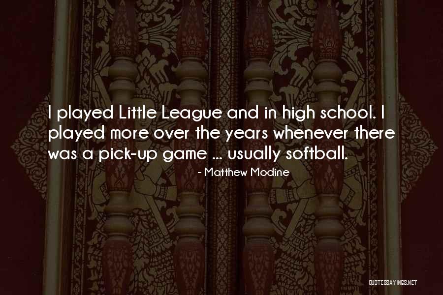 Funny High School Quotes By Matthew Modine