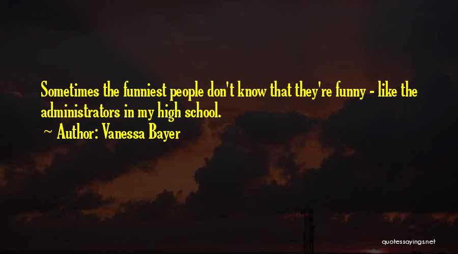Funny High School Quotes By Vanessa Bayer
