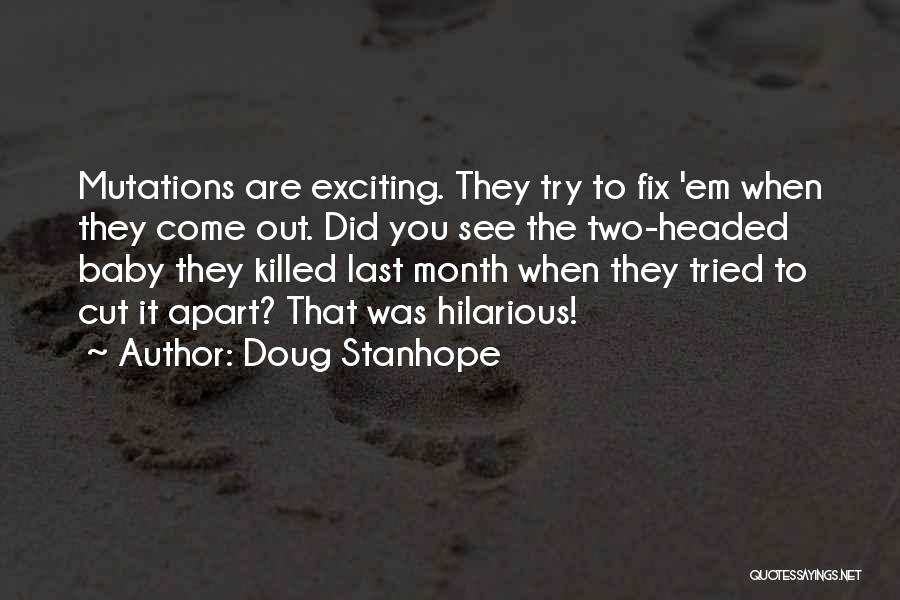 Funny Hilarious Quotes By Doug Stanhope