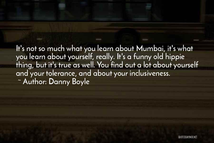 Funny Hippie Quotes By Danny Boyle