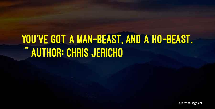 Funny Ho Quotes By Chris Jericho