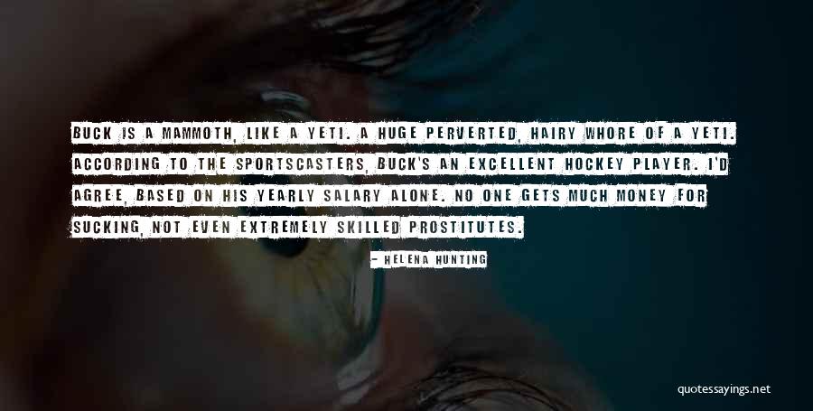 Funny Hockey Player Quotes By Helena Hunting Funny Hockey Player Quotes By Helena Hunting