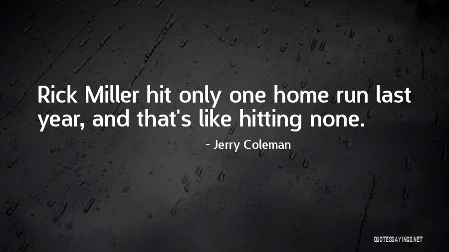 Funny Hockey Ref Quotes By Jerry Coleman Funny Hockey Ref Quotes By Jerry Coleman