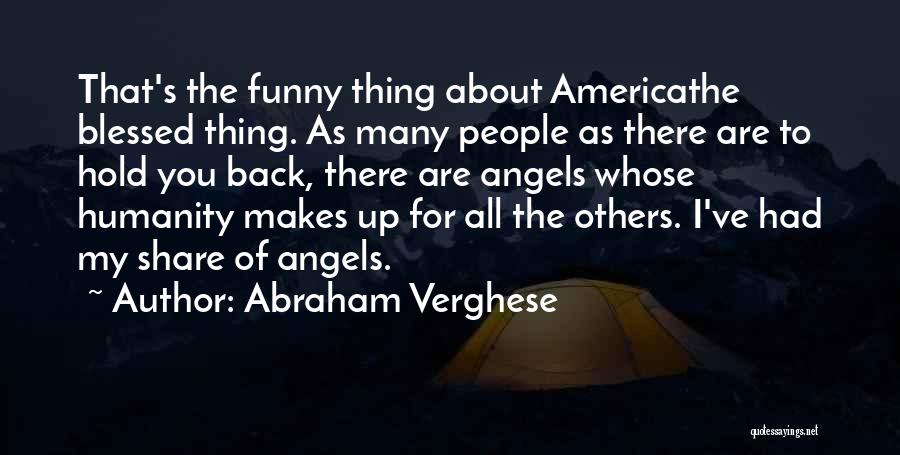Funny Hold Up Quotes By Abraham Verghese