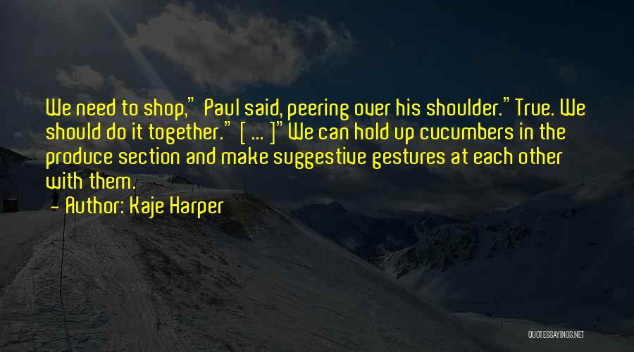 Funny Hold Up Quotes By Kaje Harper