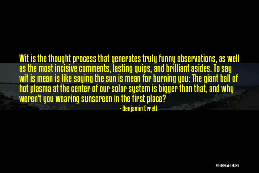 Funny Hot As Quotes By Benjamin Errett Funny Hot As Quotes By Benjamin Errett