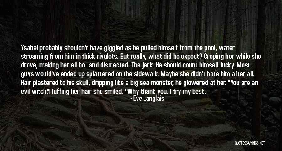 Funny Hot As Quotes By Eve Langlais Funny Hot As Quotes By Eve Langlais