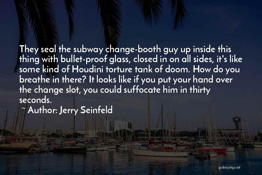 Funny Houdini Quotes By Jerry Seinfeld