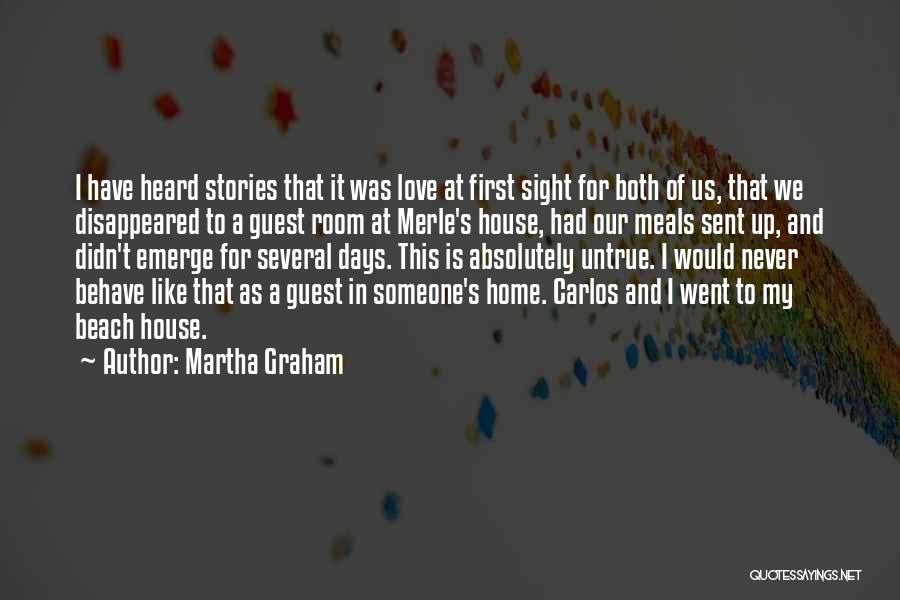 Funny House Guest Quotes By Martha Graham