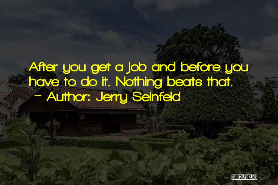 Funny How Things Work Quotes By Jerry Seinfeld