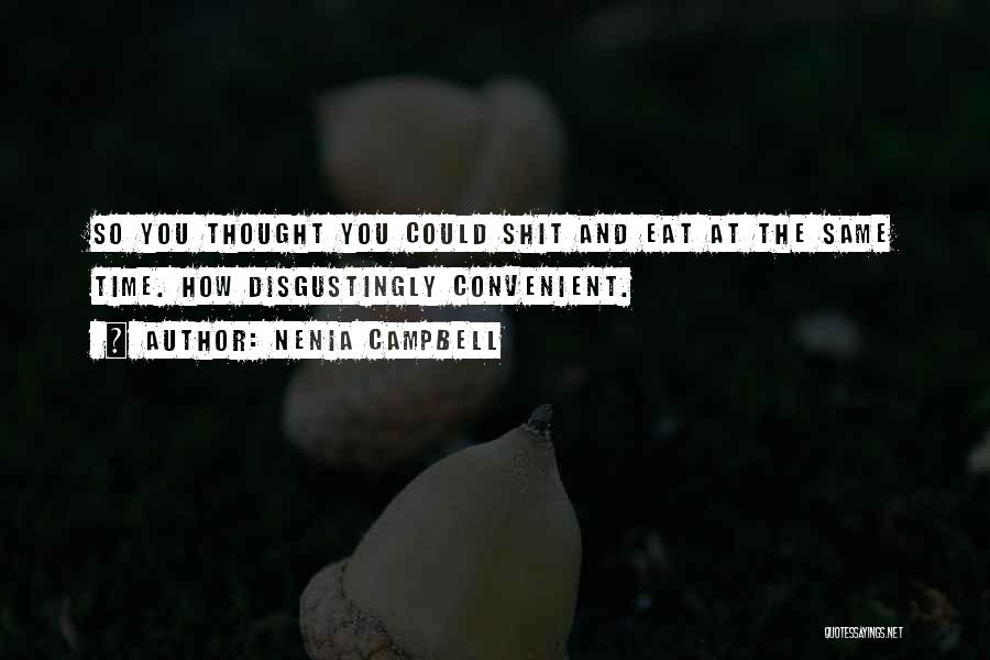 Funny How Things Work Quotes By Nenia Campbell