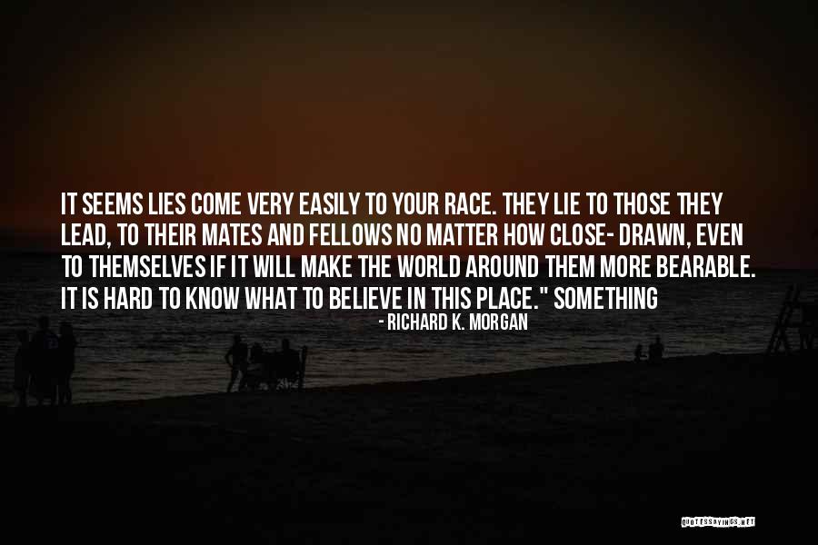 Funny How Time Slips Away Quotes By Richard K. Morgan Funny How Time Slips Away Quotes By Richard K. Morgan