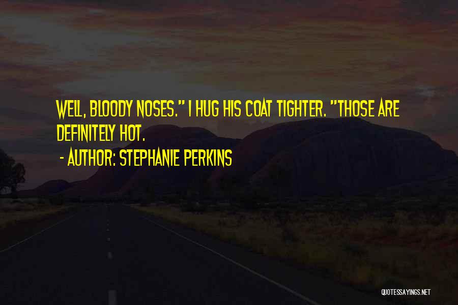 Funny Hug Quotes By Stephanie Perkins