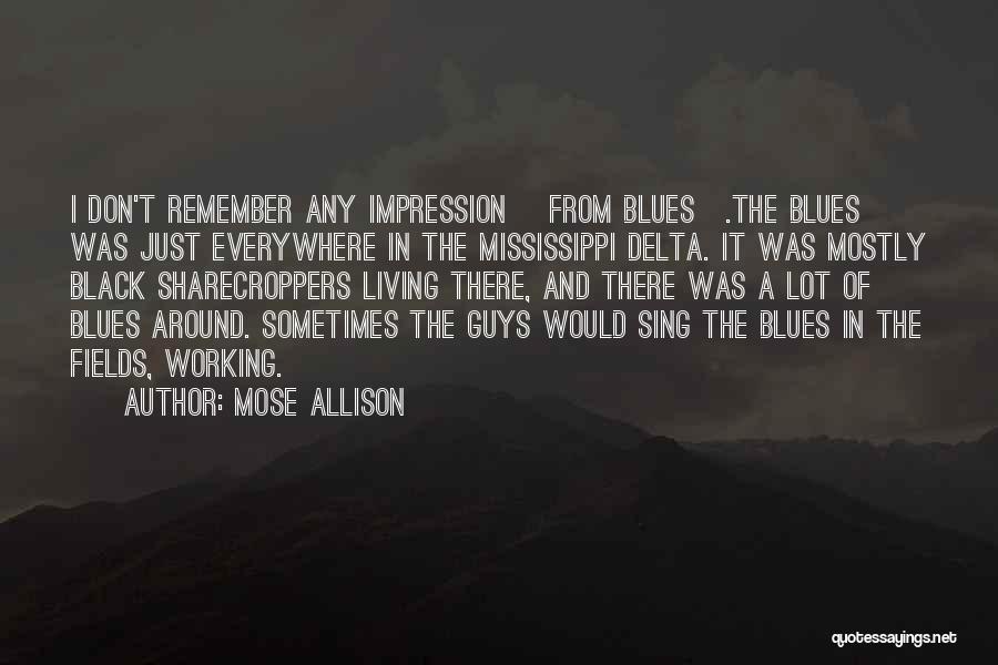 Funny Hugh Dennis Quotes By Mose Allison