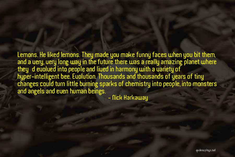 Funny Human Evolution Quotes By Nick Harkaway Funny Human Evolution Quotes By Nick Harkaway