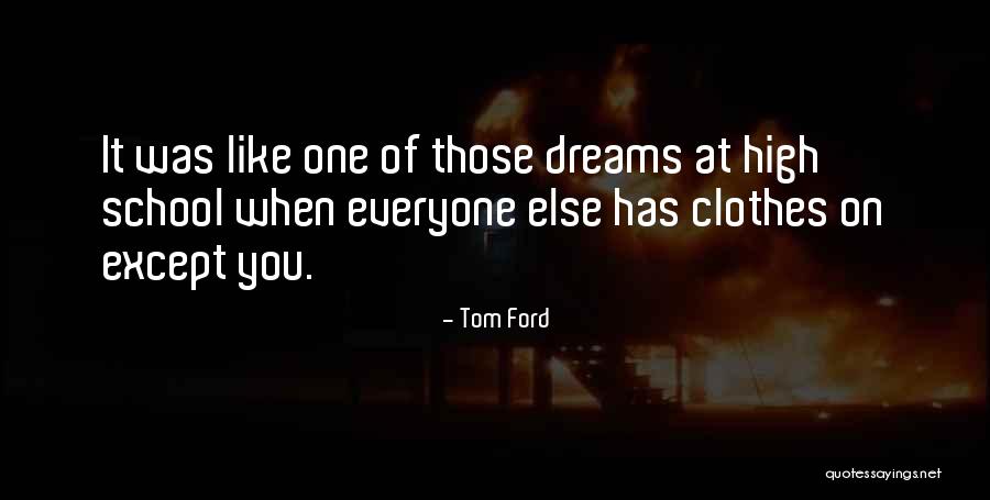 Funny Humble Pie Quotes By Tom Ford Funny Humble Pie Quotes By Tom Ford