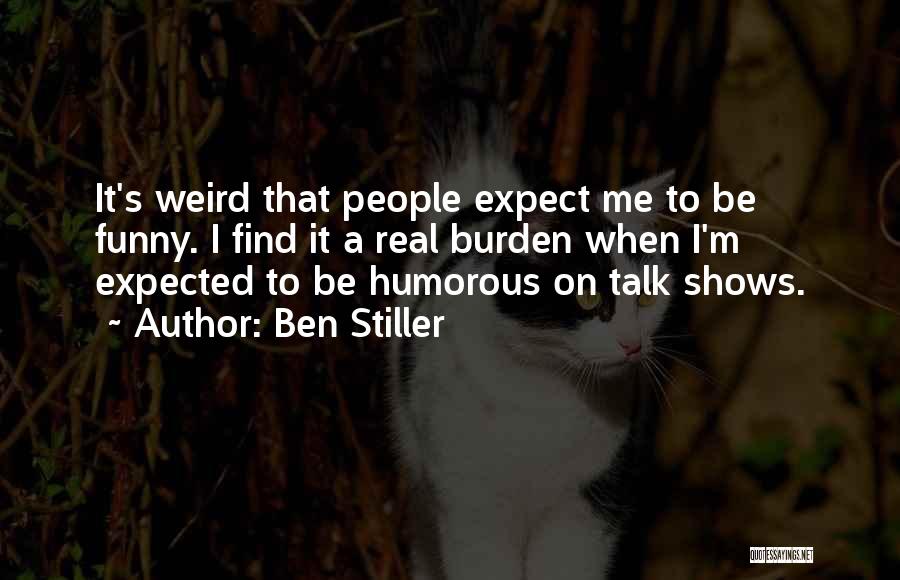 Funny Humorous Quotes By Ben Stiller
