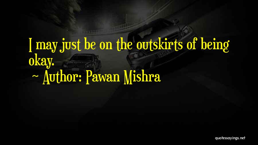 Funny Humorous Quotes By Pawan Mishra