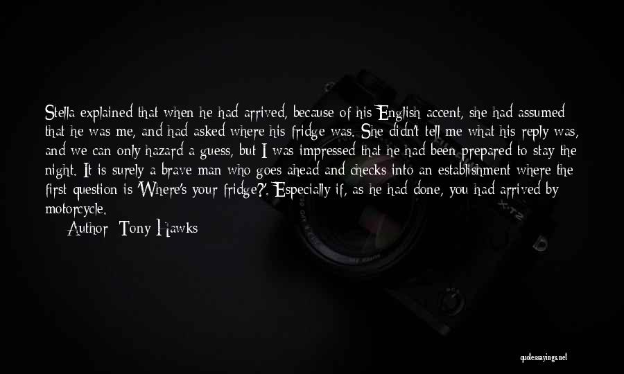 Funny Humorous Quotes By Tony Hawks