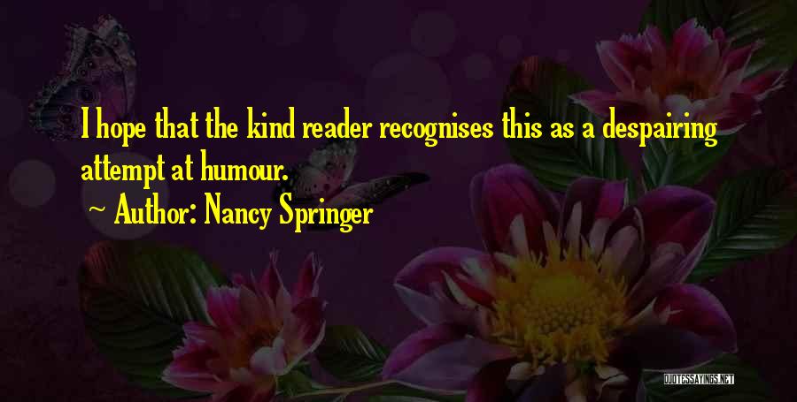 Funny Humour Quotes By Nancy Springer