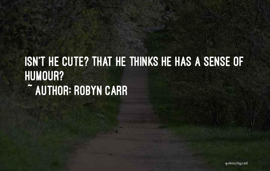 Funny Humour Quotes By Robyn Carr