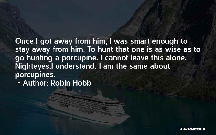 Funny Hunting Quotes By Robin Hobb