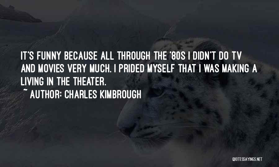 Funny I Didn't Do It Quotes By Charles Kimbrough